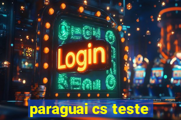 paraguai cs teste